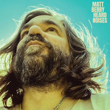 Matt Berry -  Heard Noises